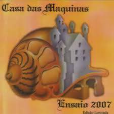 Casa Das Máquinas : Ensaio 2007